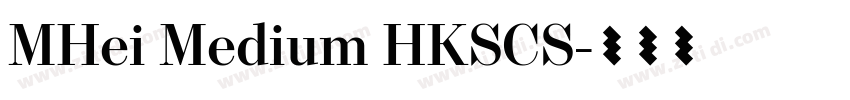 MHei Medium HKSCS字体转换 MHei Medium HKSCS字体转换